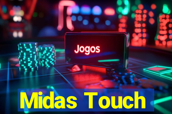 Midas Touch